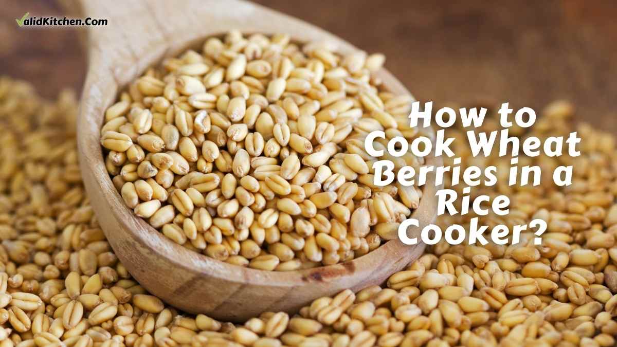 How to Cook Wheat Berries in a Rice Cooker